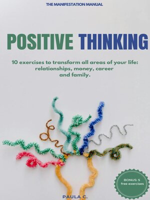 cover image of Positive Thinking (10 exercises for Transforming All Areas of Your Life